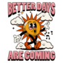 Better Days are Coming Sunshine Cartoon Sticker