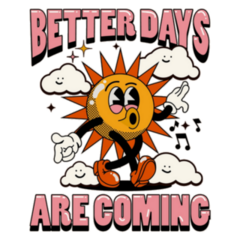 Better Days are Coming Sunshine Cartoon Sticker