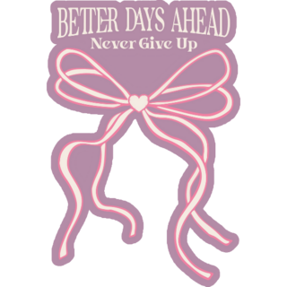 Better Days Bow Sticker