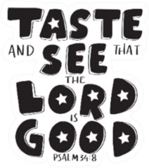 Bible Quote Taste And See The Lord Is Good Sticker
