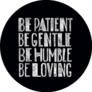 Bible Verses Art: Be Patient, Be Gentle, Be Humble, Be Loving Sticker