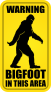 Bigfoot In This Area Sign Sticker