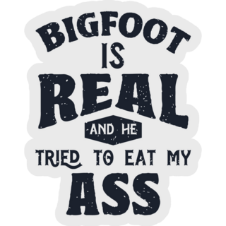 Bigfoot My Ass Sticker