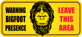 Bigfoot Presence Sign Sticker