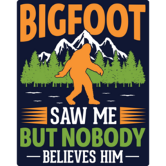 Bigfoot Saw Me But Sticker