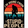 Bigfoot Stupid People Sticker