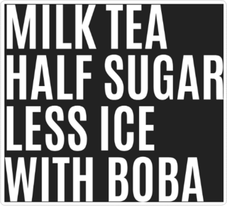 Black Milk Tea Boba, Half Sugar, Less Ice, Sticker