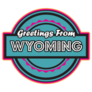 Blue And Pink Greetings From Wyoming Sticker