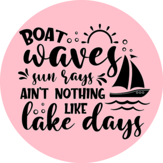 Boat Waves Sun Rays Aint Nothing Like Lake Days Pink Sticker