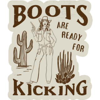 Boots Are Ready For Kicking Cowgirl Sticker