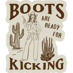 Boots Are Ready For Kicking Cowgirl Sticker