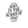Born In The Summer Of 1960 Calligraphic Sticker