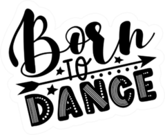 Born To Dance Sport Saying Sticker