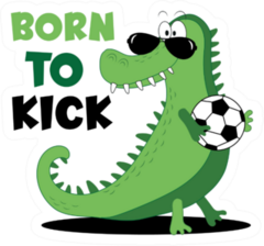 Born To Kick Soccer Sport Saying With Dinosaur Sticker