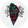 Bright Life Is Better With Ice Cream Sticker