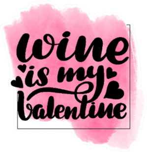 Brush Lettering Wine Is My Valentine Sticker