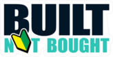 Built Not Bought Slogan With JDM Wakaba Symbol Sticker