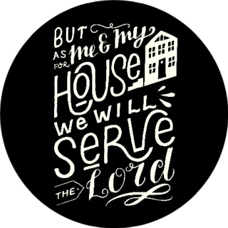 But As For Me And My House, We Will Serve The Lord Biblical Sticker