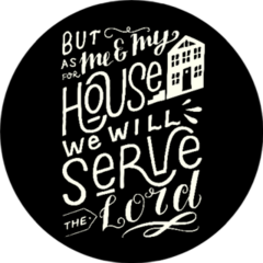 But As For Me And My House, We Will Serve The Lord Biblical Sticker