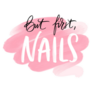 But First, Nails Pink Lettering Sticker