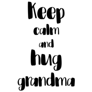 Calligraphy Keep Calm And Hug Grandma Sticker
