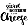Calligraphy - The Secret Ingredient Is Always Cheese Sticker