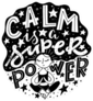 Calm Is A Super Power Yoga/Meditation Sticker