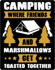 Camping, Where Friends & Marshmallows Get Toasted Sticker