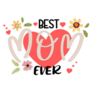 Celebration Best Mom Ever Floral Heart Lettering Sticker