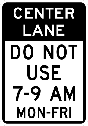 Center Lane Do Not Use 7-9 Am Mon-Fri Sticker