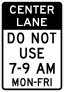 Center Lane Do Not Use 7-9 Am Mon-Fri Sticker