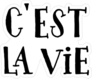 Cest La Vie Sticker