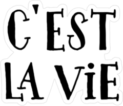 Cest La Vie Sticker