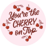Cherry On Top Sticker
