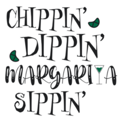 Chippin Dippin Margarita Sippin Sticker