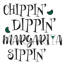 Chippin Dippin Margarita Sippin Sticker