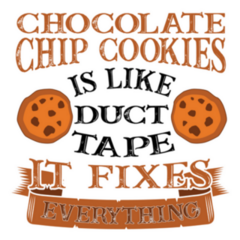 Chocolate Chip Cookies Like Duct Tape It Fixes Everything Sticker