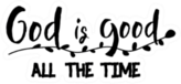 Christian Lettering god Is Good All The Time Sticker