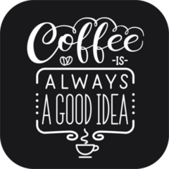 Coffee Is Always A Good Idea Typography Sticker