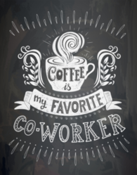 Coffee Is My Favorite Co-Worker Chalkboard Sticker