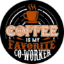 Coffee Is My Favorite Co-Worker Sticker