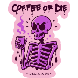 Coffee Or Die Sticker