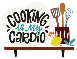 Cooking Is My Cardio Sticker