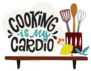 Cooking Is My Cardio Sticker