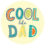 Cool Like Dad Fathers Day Sticker