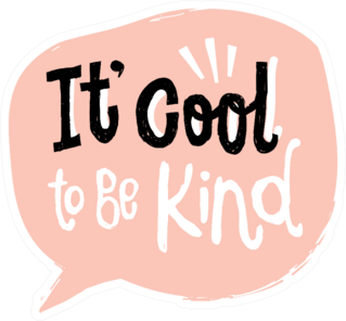 Cool to Be Kind Sticker