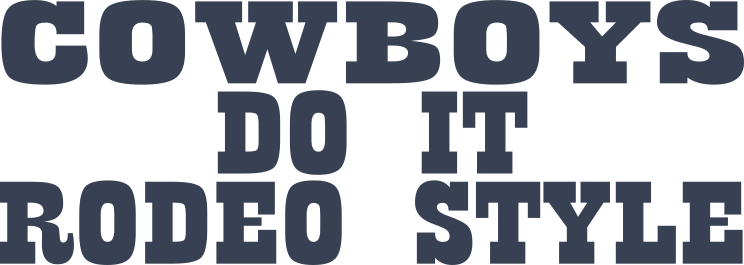 Cowboys Do It Rodeo Style Sticker