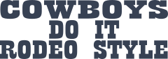Cowboys Do It Rodeo Style Sticker