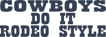 Cowboys Do It Rodeo Style Sticker
