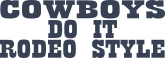 Cowboys Do It Rodeo Style Sticker